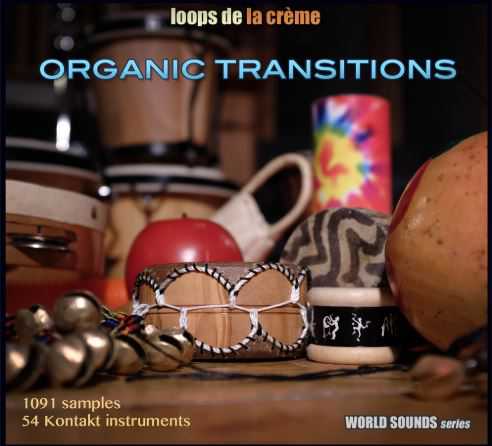 Loops de la crème Organic Transition KONTAKT 特殊打击乐\小打合集