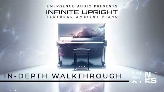 Emergence Audio Infinite Upright v1.0.2 KONTAKT 精美立式钢琴 ( 9.1GB )