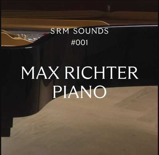 SRM Sounds Max Richter Piano 施坦威 D 型钢琴