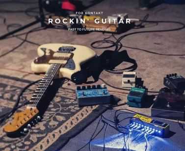 PastToFutureReverbs Rockin Guitar KONTAKT 摇滚吉他音源