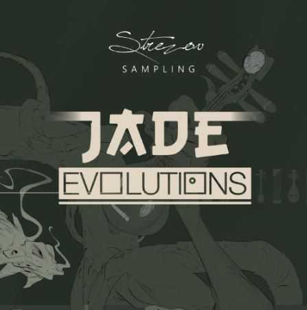 Strezov Sampling JADE Evolutions KONTAKT 中国风民族音源