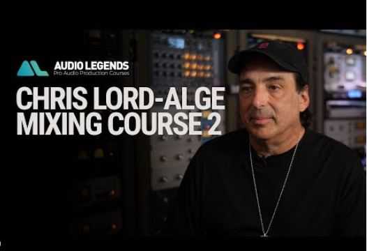 Audio Legends Chris Lord Alge Mixing Course 2 混音大师课/教程
