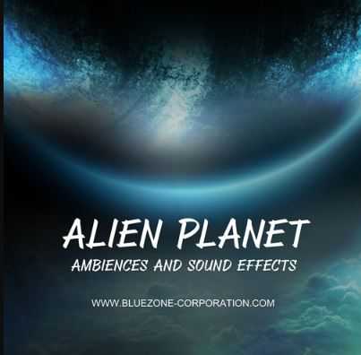 Bluezone Corporation Alien Planet Ambiences And Sound Effects WAV 科幻悬疑外星星球氛围与音效（ 700MB ）