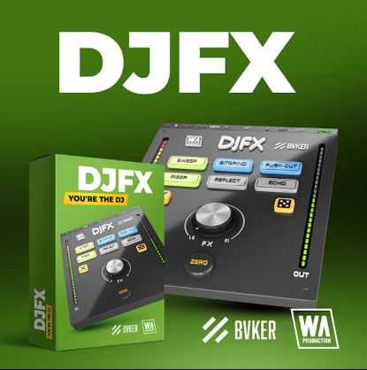 W.A Production DJFX v1.0.0 电音 DJ 风格效果器