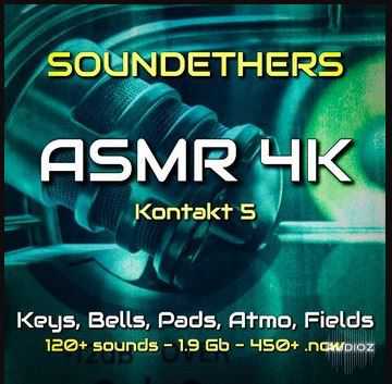 Soundethers ASMR 4K KONTAKT 氛围铺底音色
