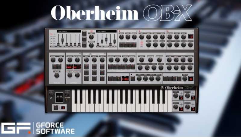 GForce Oberheim OB X v1.5.0 精品电音EDM合成器 ( 265MB )