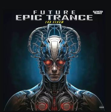 Elevated Trance Future Epic Trance For Serum WAV MIDI Serum FLP 采样包 血清预置
