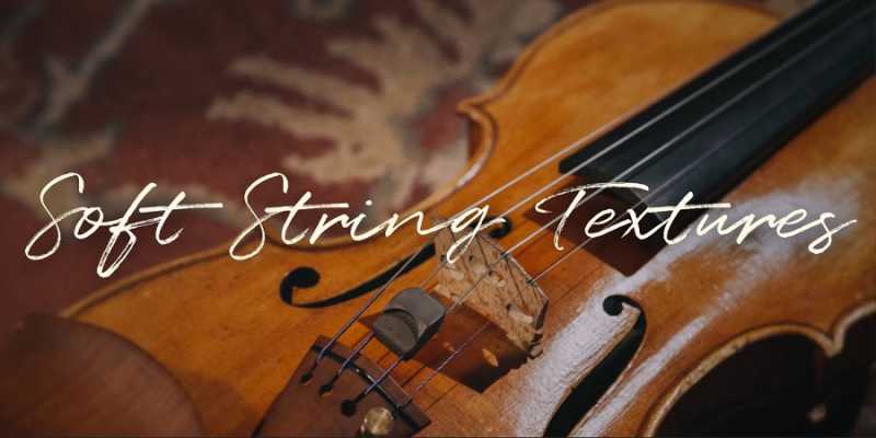 Spitfire Audio Dan Keen Soft String Textures 喷火轻柔弦乐