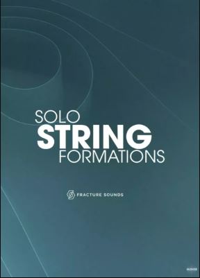 Fracture Sounds Solo String Formations v1.0.1 KONTAKT 独奏弦乐组曲