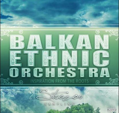 Strezov Sampling BALKAN Ethnic Orchestra KONTAKT 巴尔干民族管弦乐团 ( 28GB )